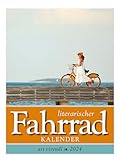 Literarischer Fahrrad - Kalender 2024: Wochenkalender - Kalender mit Zitaten und Fotografien